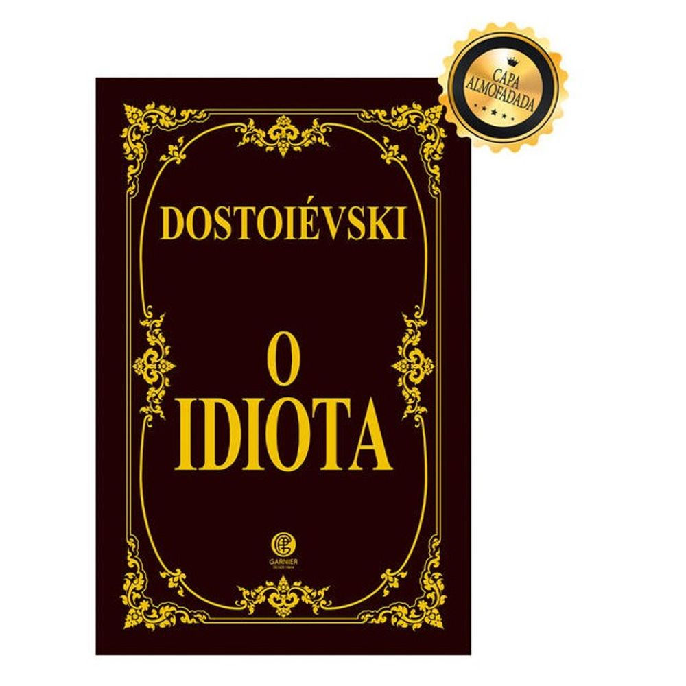 Livro: O Idiota - Fiodor Dostoievski (Em Portugues do Brasil)