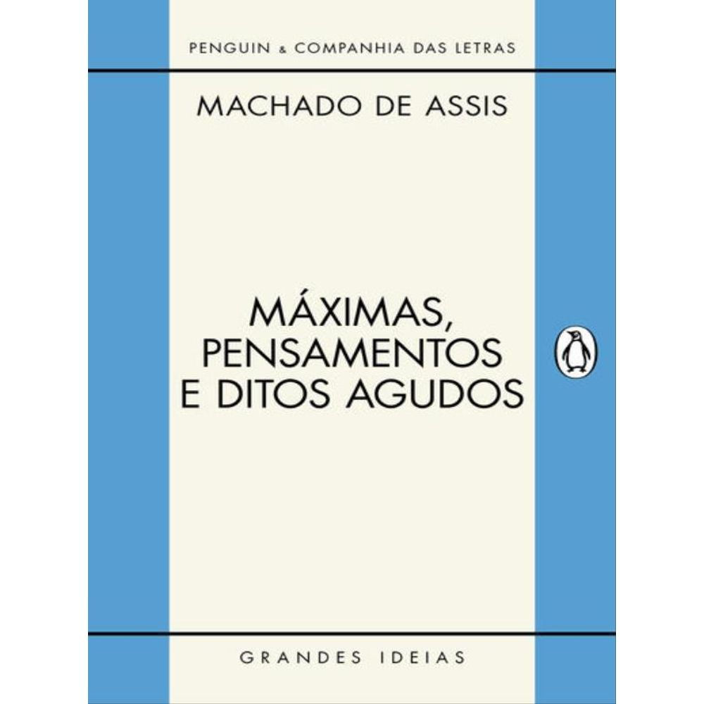 Livro: Maximas, Pensamentos e Ditos Agudos - Machado de Assis (Portugues Brasil)