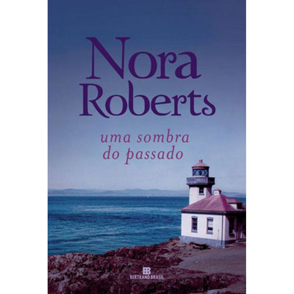 Livro: Uma Sombra do Passado - Nora Roberts (Em Portugues do Brasil)