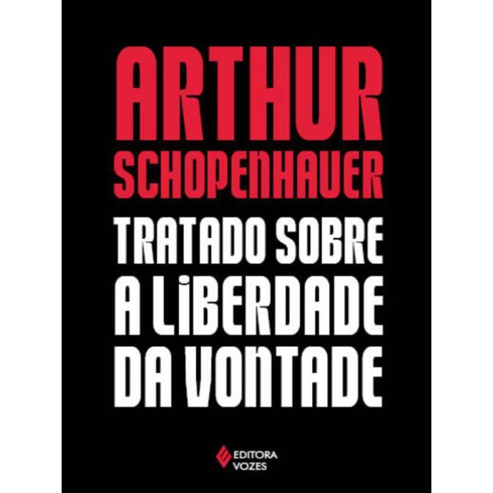 Livro: Tratado Sobre a Liberdade da Vontade - Arthur Schopenhauer (Portugues)