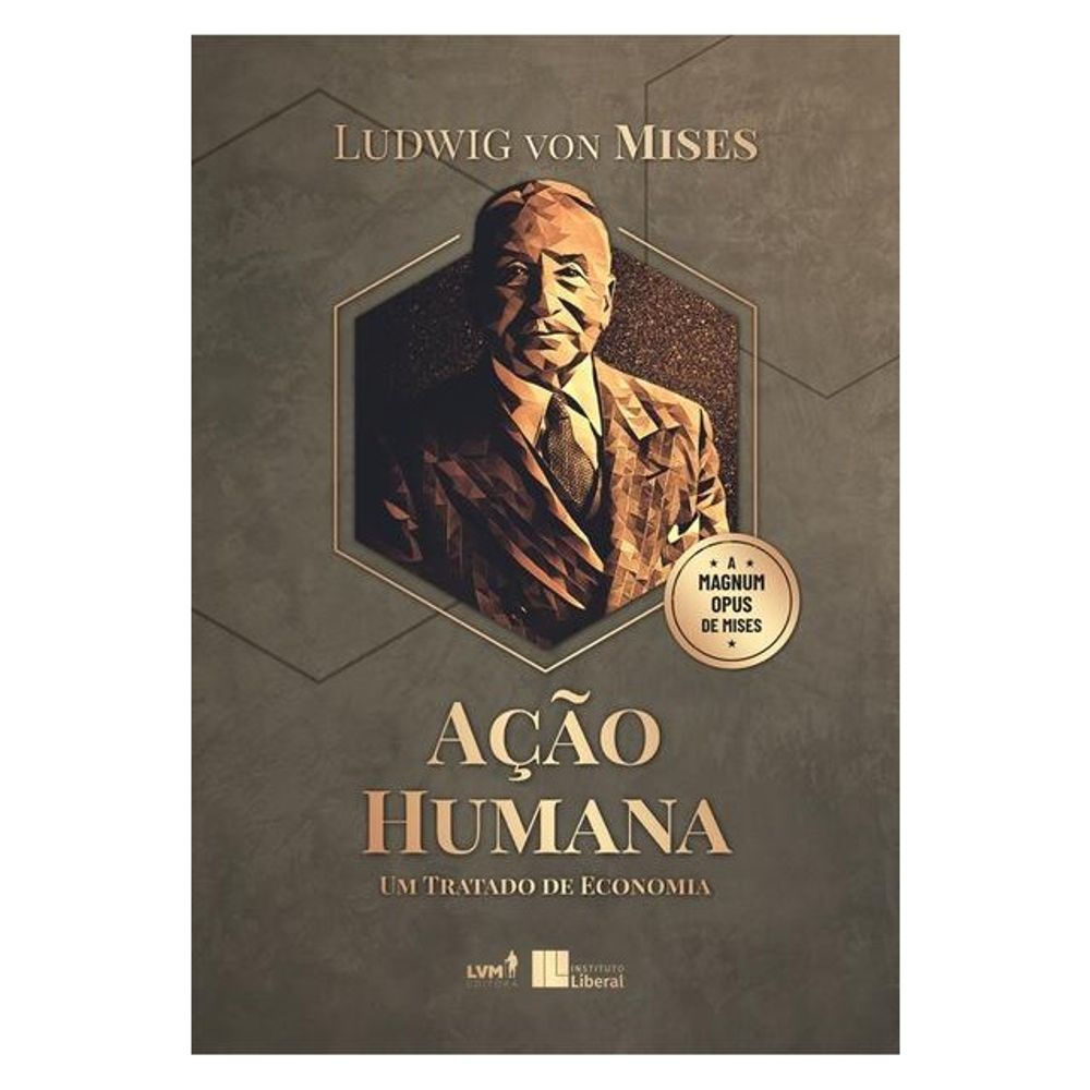 Livro: Acao Humana - Ludwig von Mises (Em Portugues do Brasil)