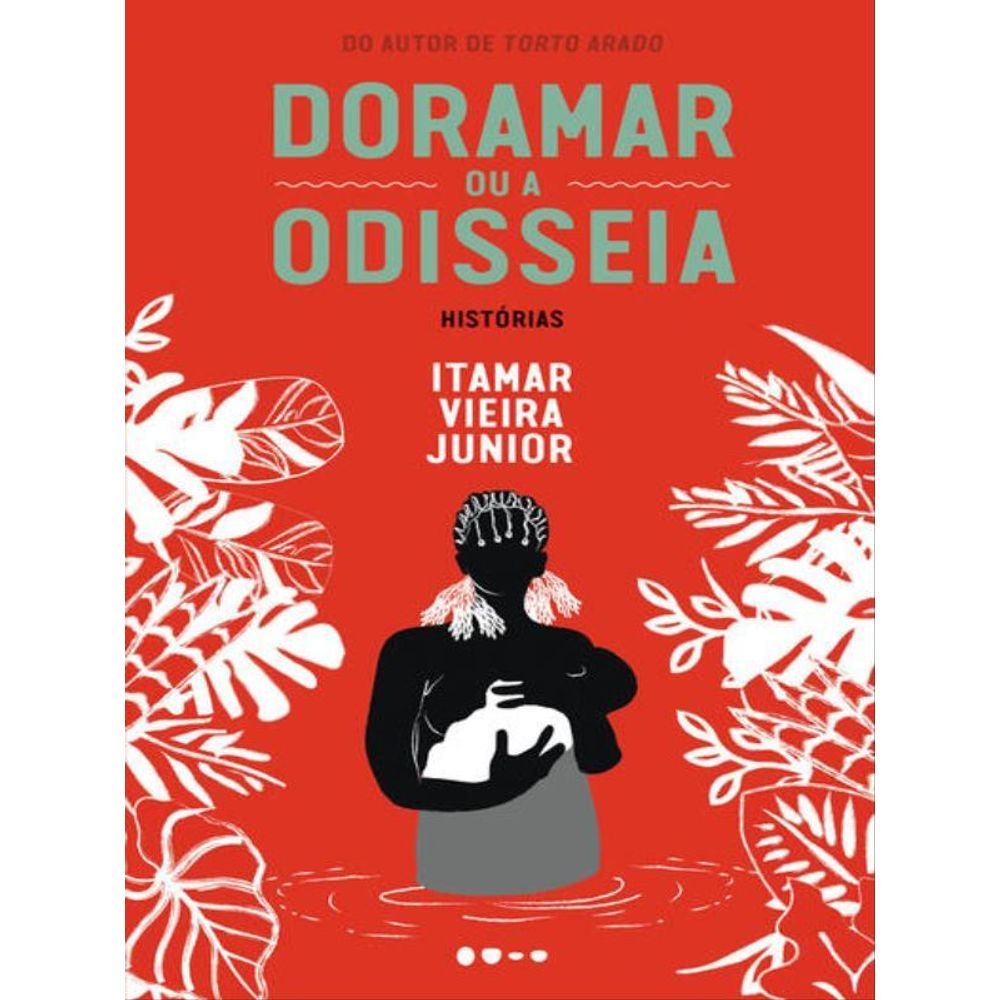 Livro: Doramar ou a Odisseia - Itamar Vieira Junior (Em Portugues do Brasil)
