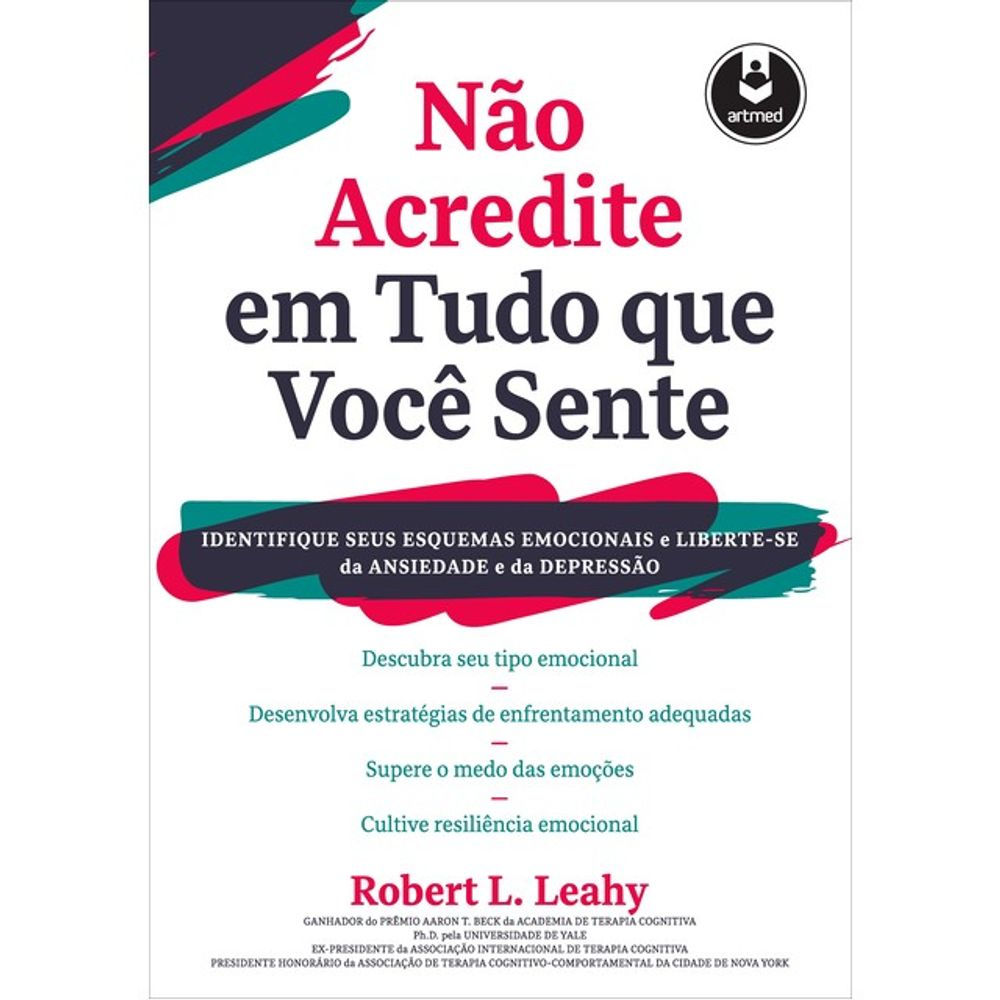 Livro: Nao Acredite em Tudo Que Voce Sente - Robert L. Leahy (Portugues Brasil)