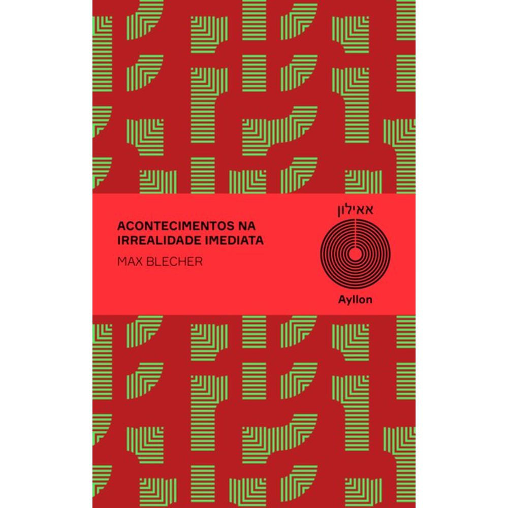 Livro: Acontecimentos na Irrealidade Imediata: 6 - Max Blecher (Em Portugues)