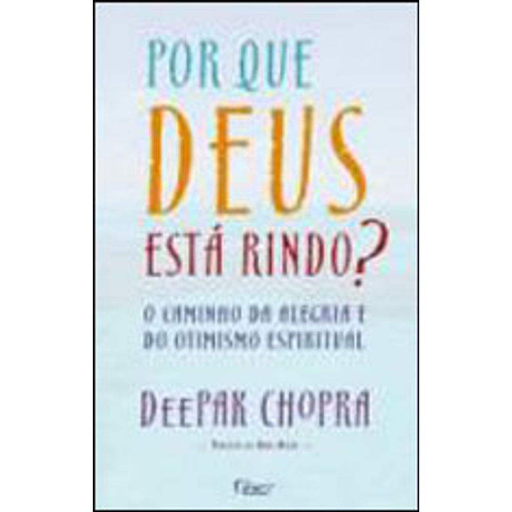Livro: Por Que Deus Esta Rindo? - Deepak Chopra (Em Portugues do Brasil)