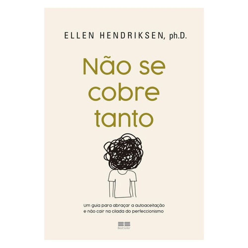 Livro: Nao se Cobre Tanto - Ellen Hendriksen (Em Portugues do Brasil)