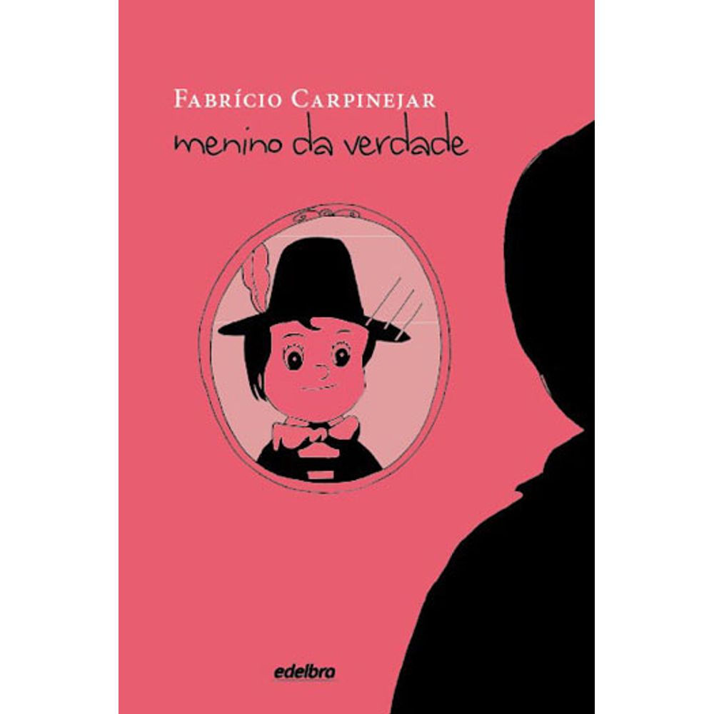 Livro: Menino da Verdade - Fabricio Carpinejar (Em Portugues do Brasil)