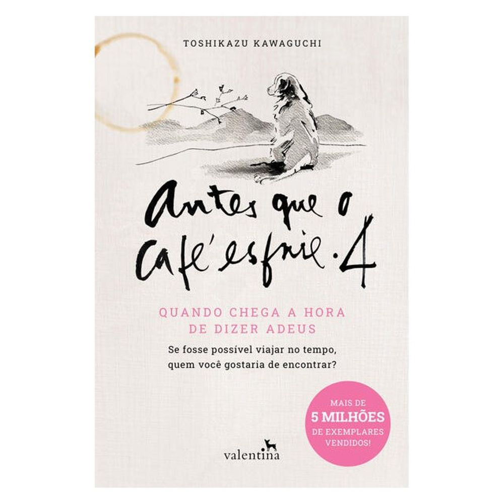 Livro: Antes que o Cafe Esfrie 4 - Toshikazu Kawaguchi (Em Portugues do Brasil)