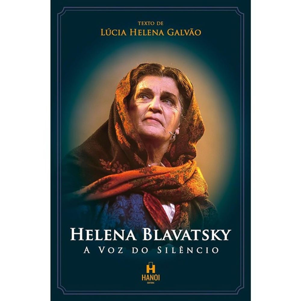 Livro: Helena Blavatsky, a Voz do Silencio - Lucia Helena Galvao (Em Portugues)