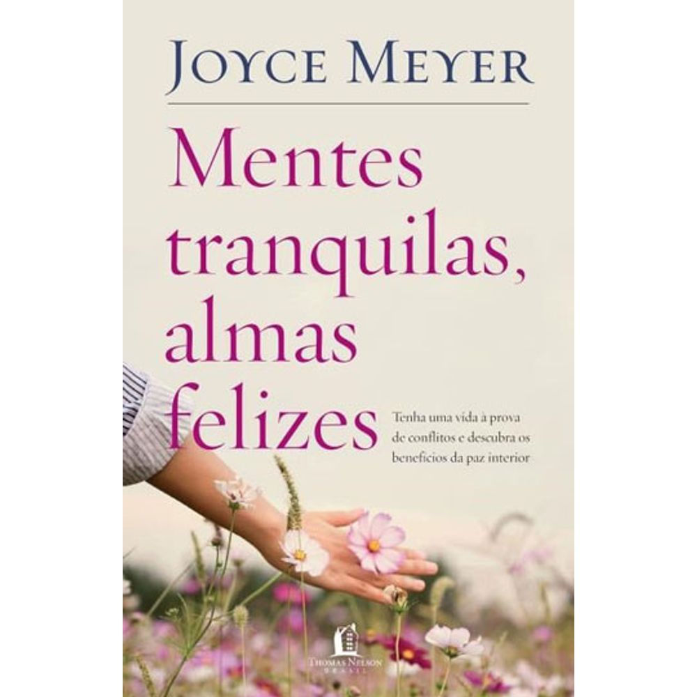 Livro: Mentes Tranquilas, Almas Felizes - Joyce Meyer (Em Portugues do Brasil)