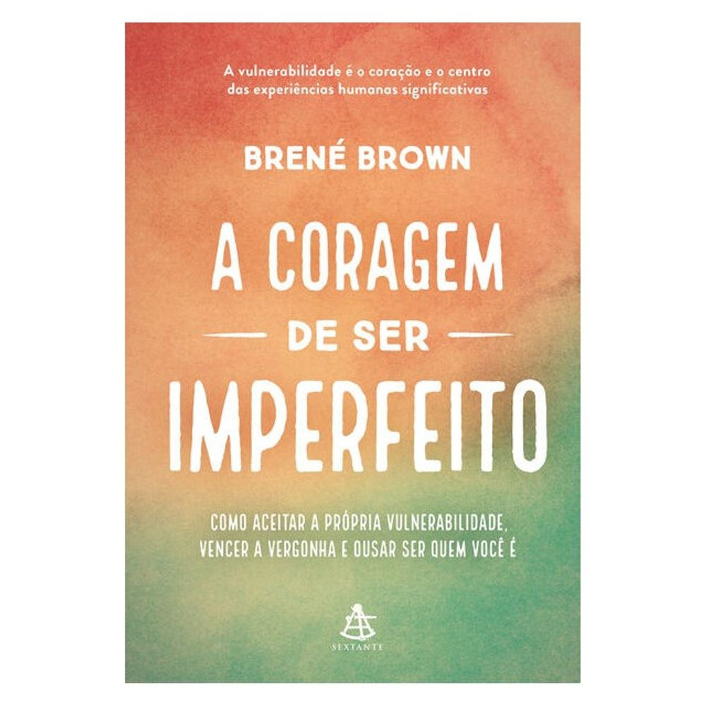 Livro: A Coragem de Ser Imperfeito - Brene Brown (Em Portugues do Brasil)