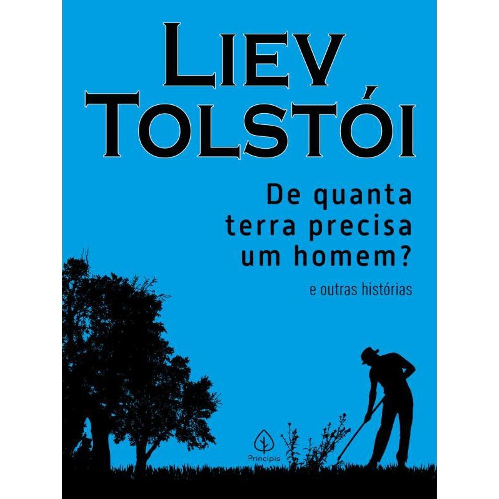 Livro: De Quanta Terra Precisa um Homem? - Liev Tolstoi (Portugues do Brasil)