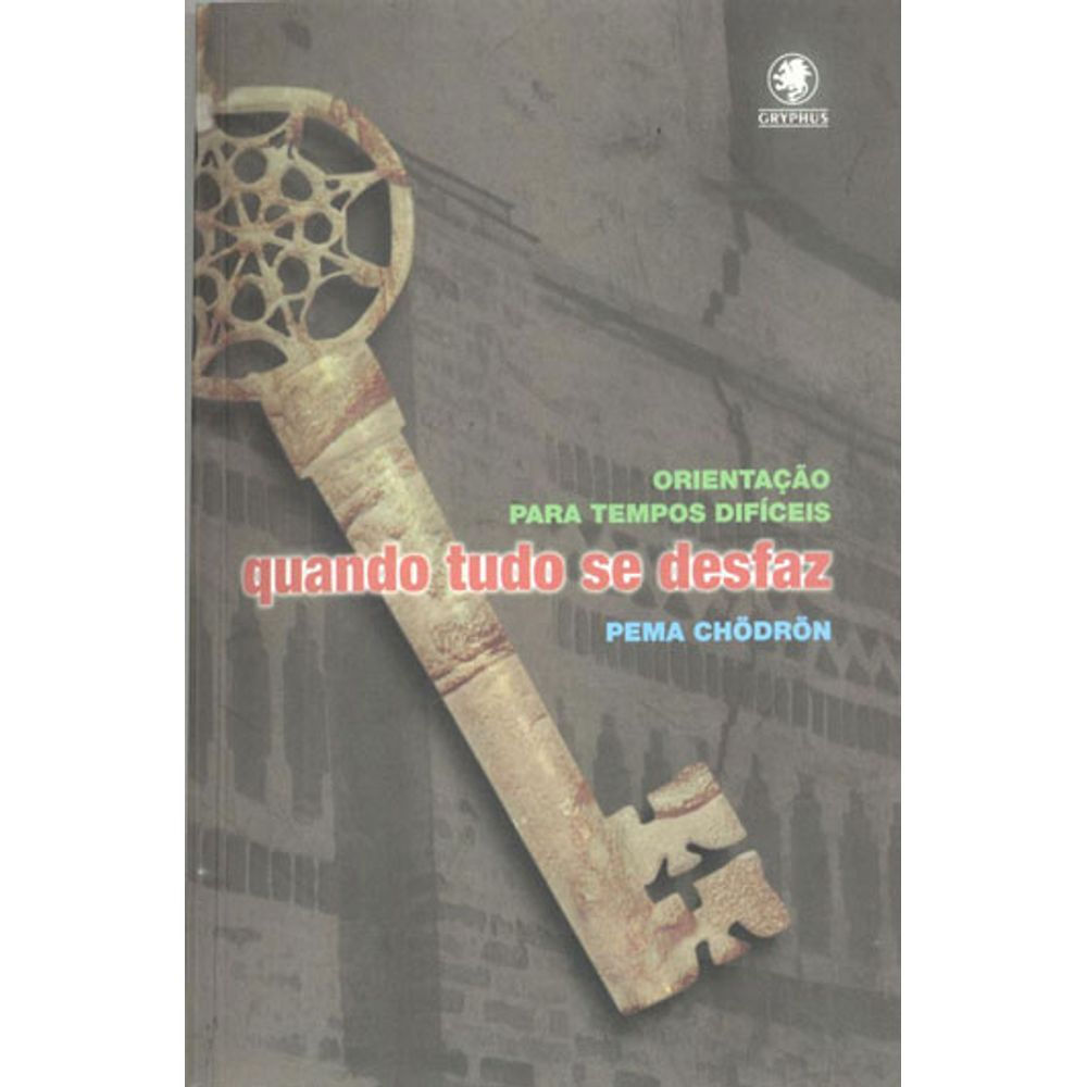 Livro: Quando Tudo se Desfaz - Pema Ch�dr�n (Em Portugues do Brasil)
