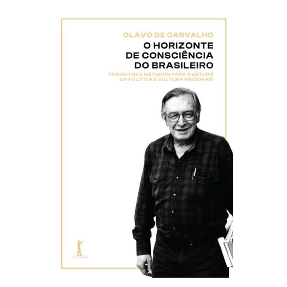 Livro: O Horizonte de Consciencia do Brasileiro - Olavo de Carvalho