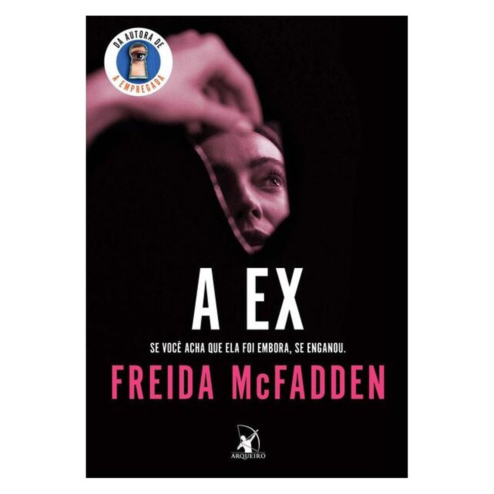 Livro: A Ex - Freida Mcfadden (Em Portugues do Brasil)