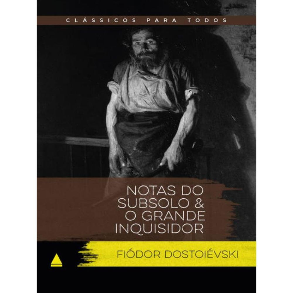 Livro: Notas do Subsolo & o Grande Inquisidor - Fiodor Dostoievski (Portugues)