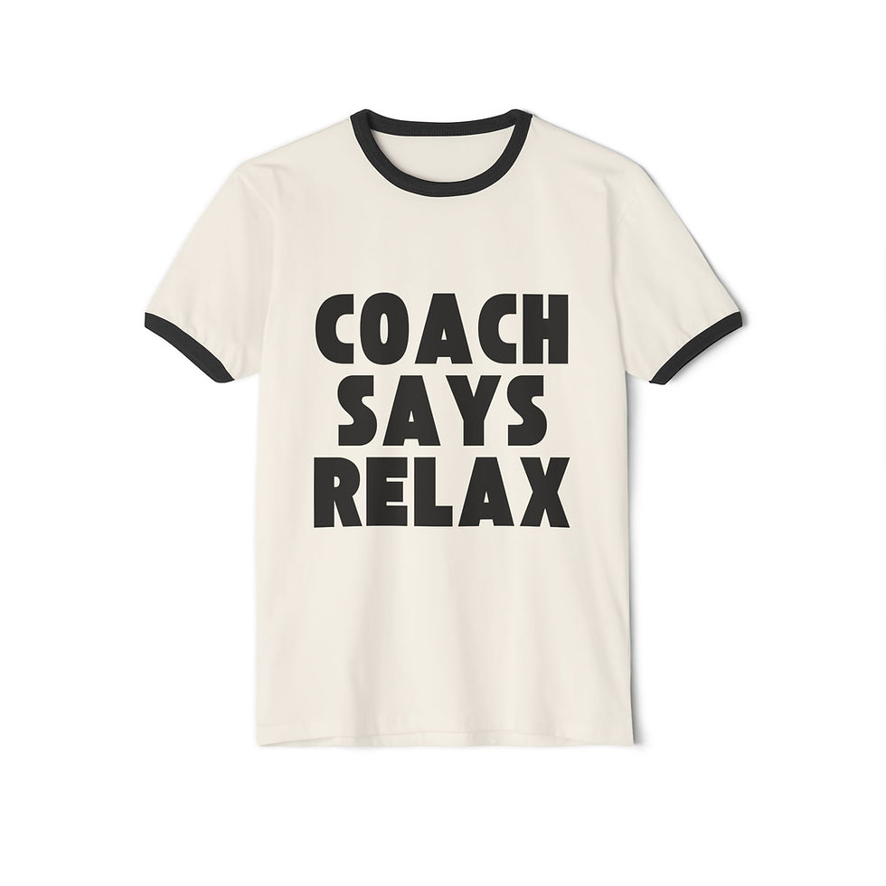Thumbnail: Coach Says Relax (So I yell Quieter) T-shirt