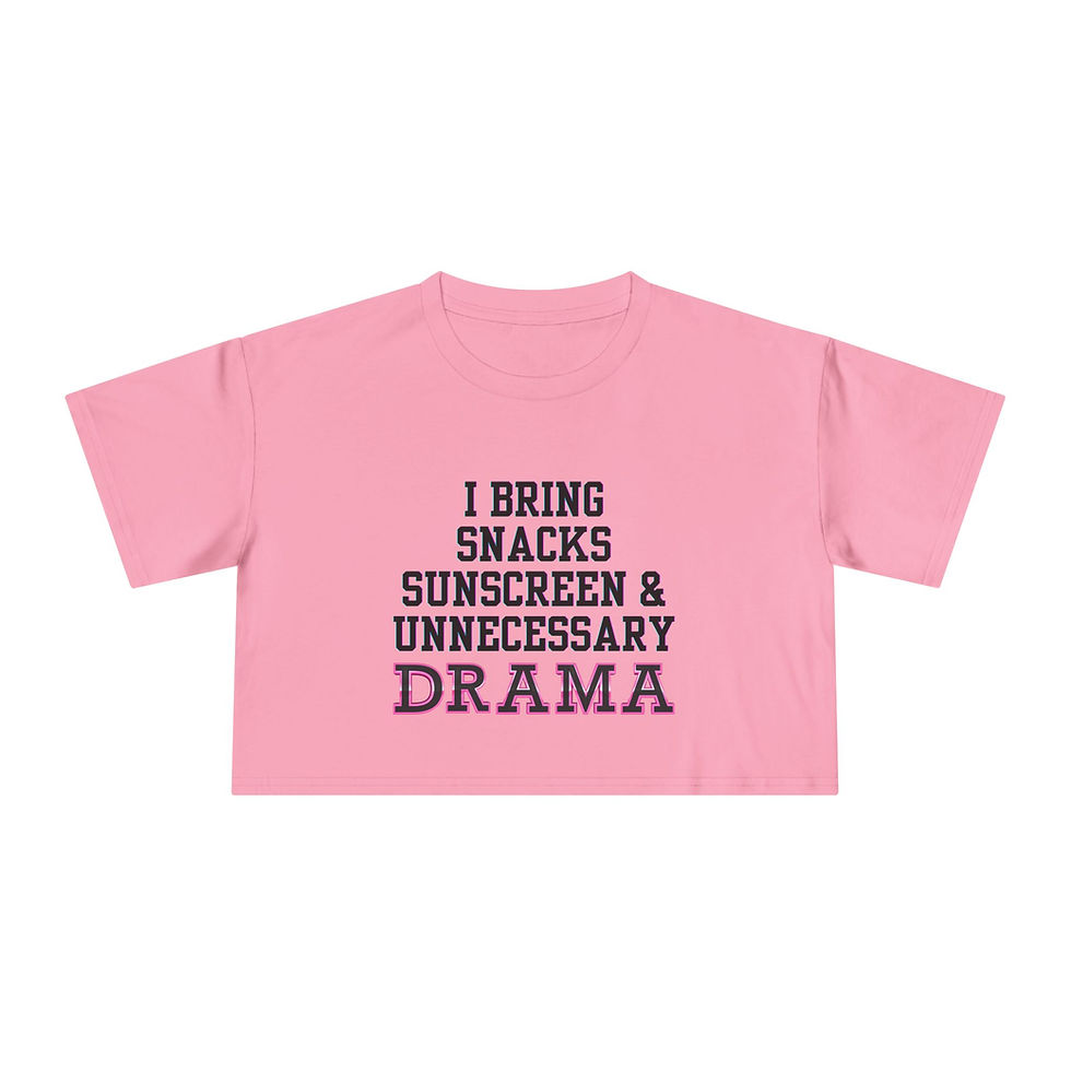 Thumbnail: I Bring Snacks, Sunscreen, and Unnecessary Drama Cropped T-shirt