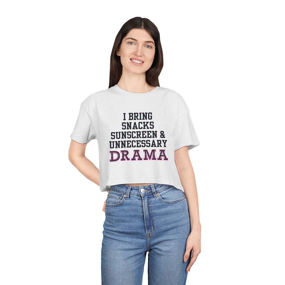 Thumbnail: I Bring Snacks, Sunscreen, and Unnecessary Drama Cropped T-shirt