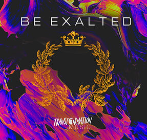 Be Exalted - Transformation Music
