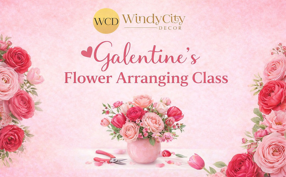 Windy City Decor Galentine's Flower Arranging Class (2/6/26)