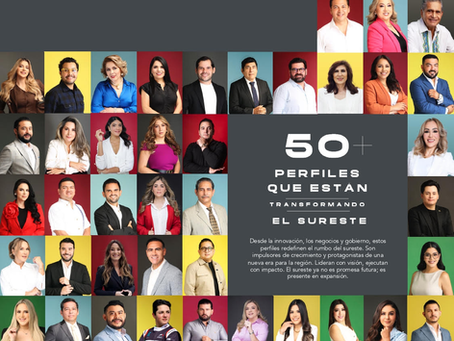 Edición Especial "50 Perfiles que transforman el sureste"