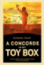 A Concorde in my Toy Box: A Pilot's Career, from the School Glider to the Sound Barrier