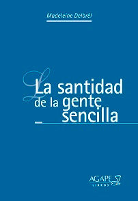 La santidad de la gente sencilla | Madeleine Delbrel