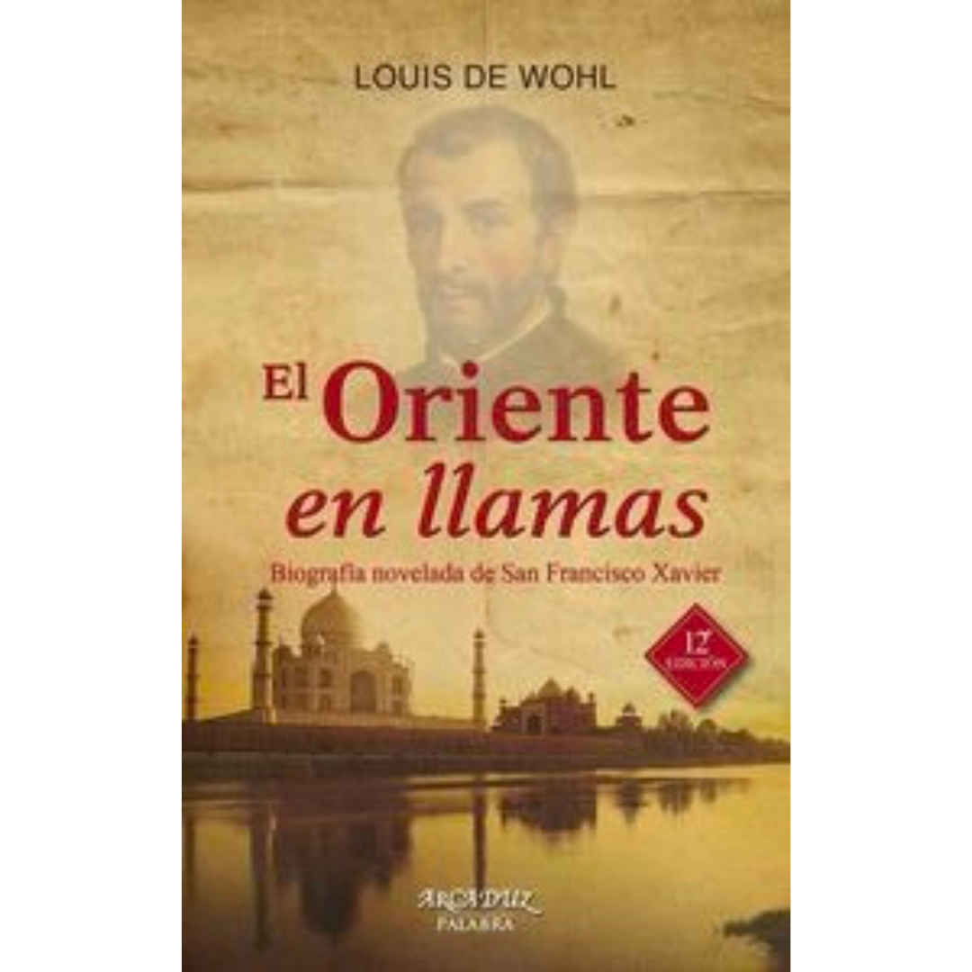 El oriente en llamas | Louis de Wohl