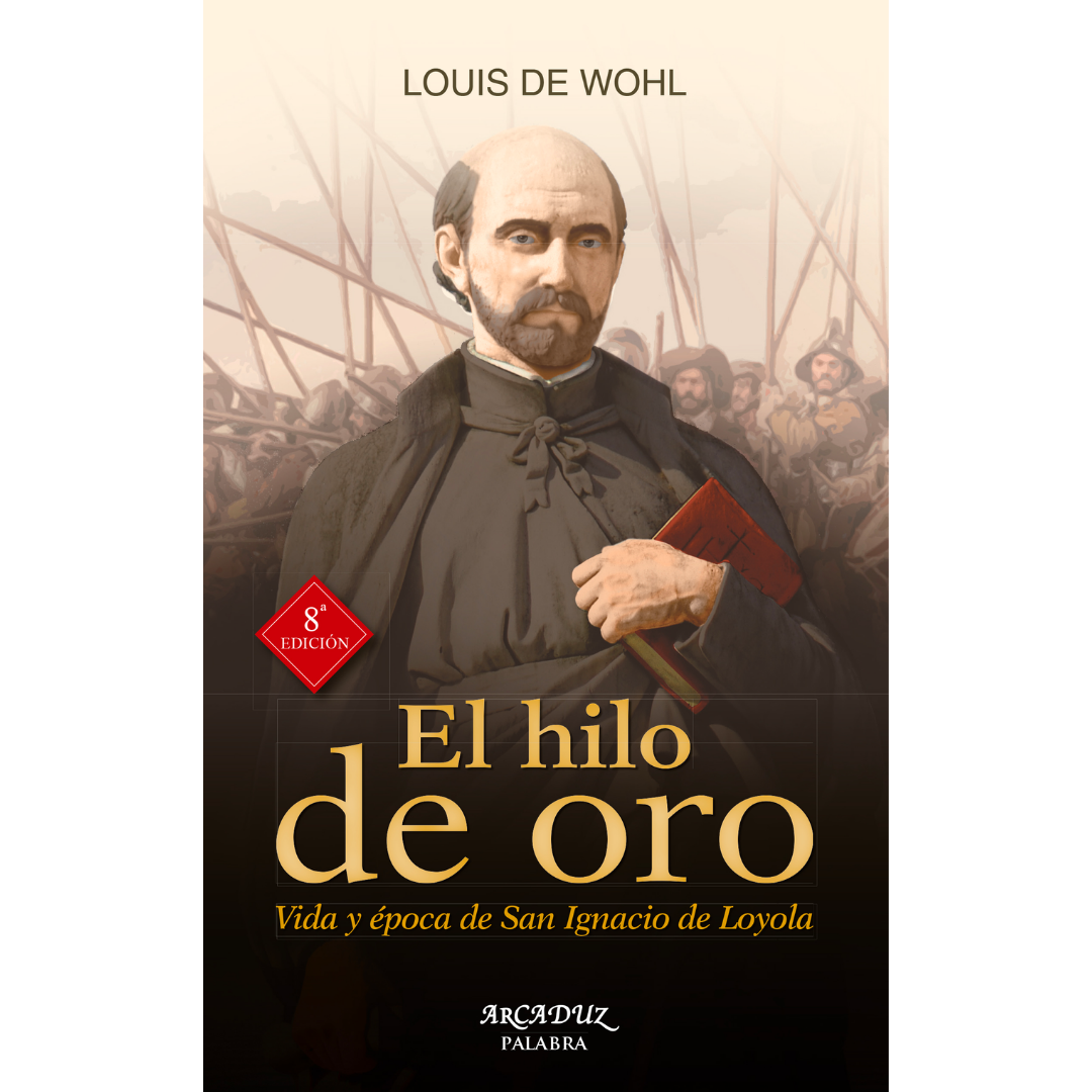 El hilo de oro | Louis de Wohl