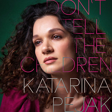 Katerina Pejak - cover DONT TELL THE CHILDREN 3000x3000.jpeg