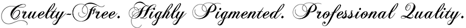 Cruelty-Free. Highly Pigmented. Professional Quality.