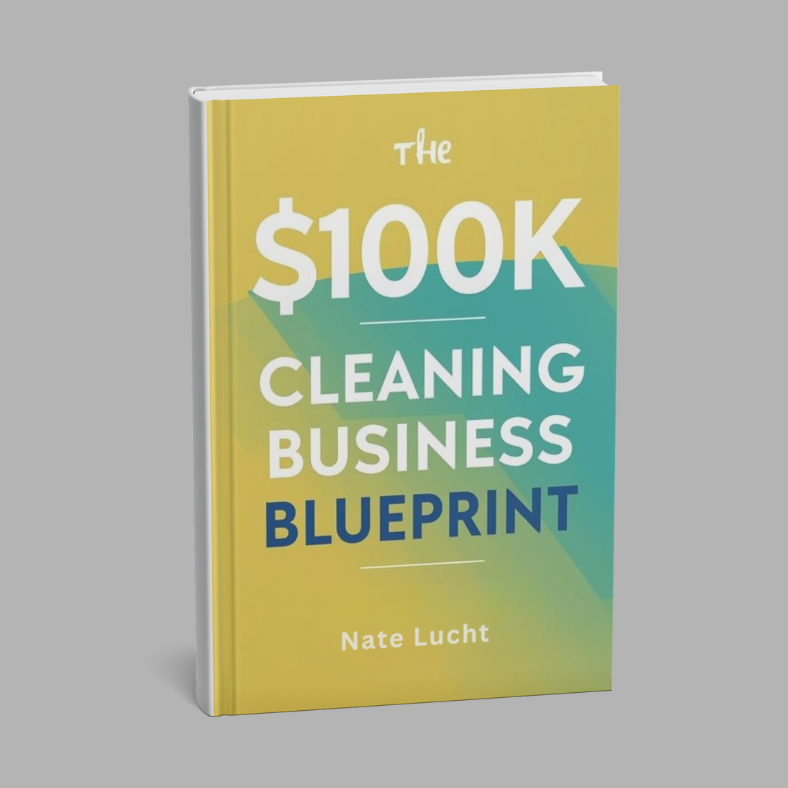 The $100K Cleaning Blueprint - E-Book
