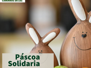 Páscoa Solidária - Arrecadação de Ovos e Bombons.