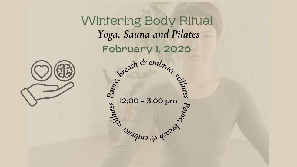 Wintering Body Ritual - Yoga, Sauna and Pilates