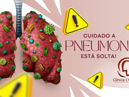 A Pneumonia está solta