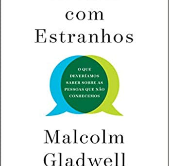 Falando com Estranhos - Malcolm Gladwell