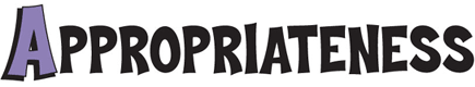Appropriateness | Your Vehicle for Information Evaluation | RADCAB
