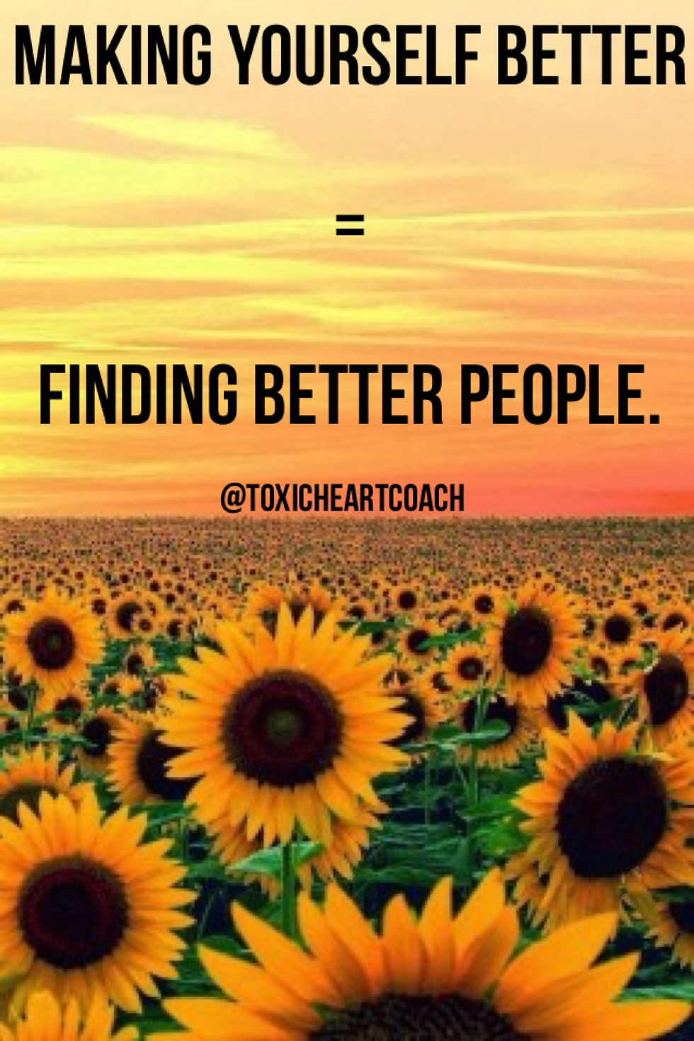 making yourself better = finding better people.