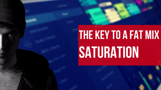 Saturation - The Key To A FAT Mix
