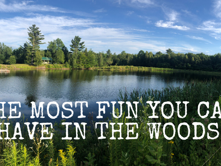 The most fun you can have in the woods.
