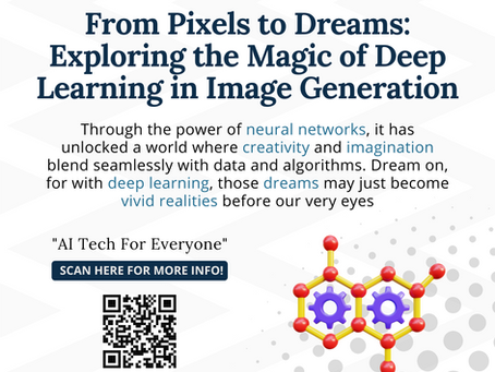 From Pixels to Dreams: Exploring the Magic of Deep Learning in Image Generation