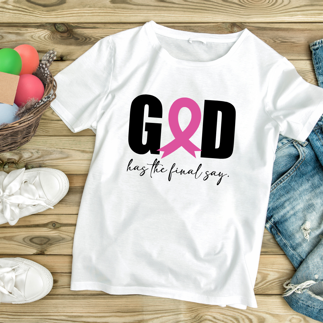 God Has the Final Say Tee