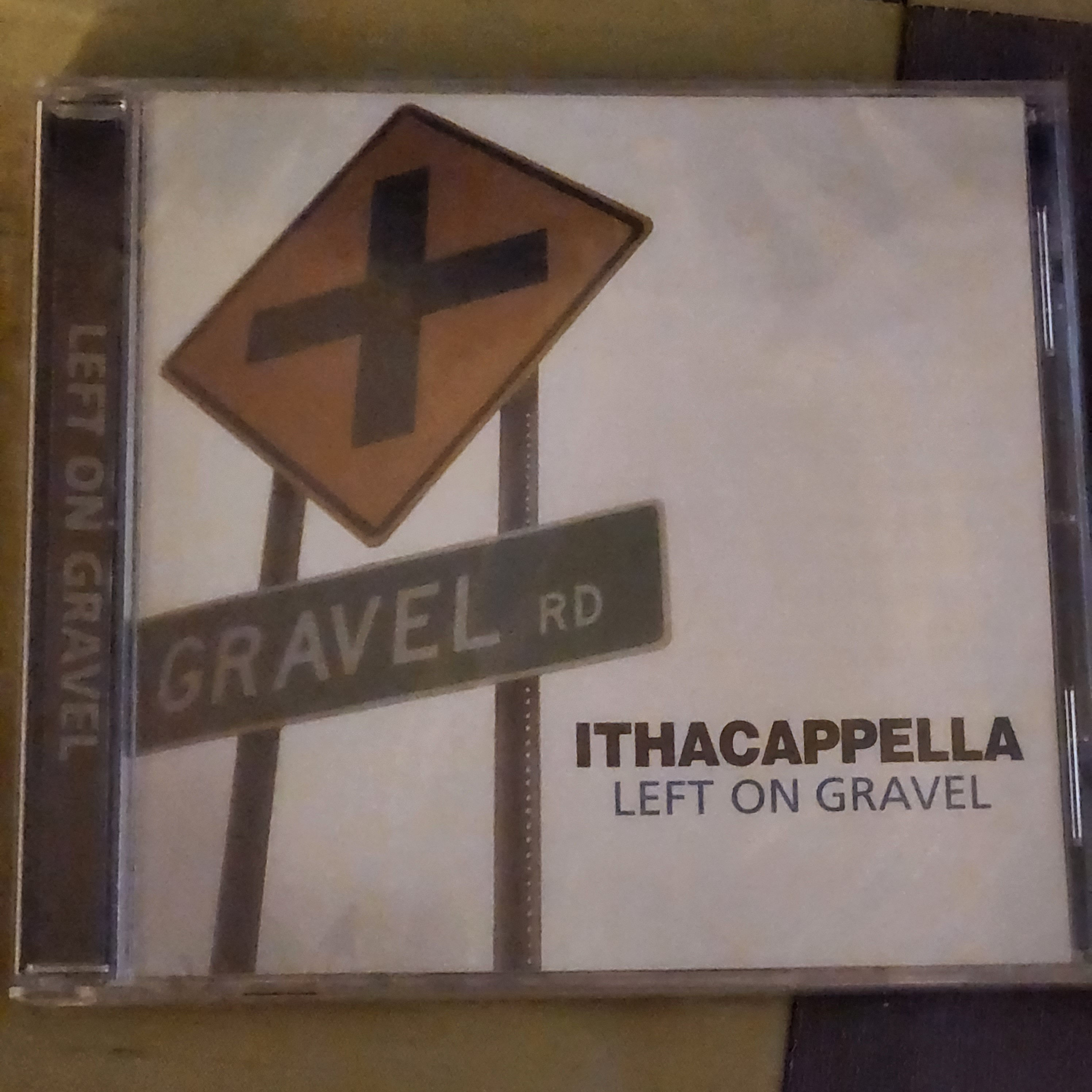 Ithacappella CD - Left on Gravel 📀