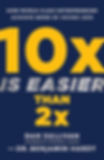 Forward Focused Coaching, Forward Focused Classes, Forward Focused Podcast, 10x Is Easier Than 2x