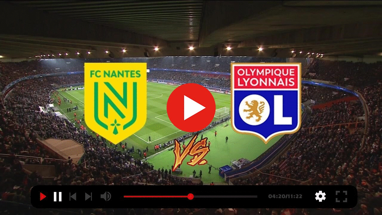 Nantes Lyon en streaming tv LyonNantes sur quelle chaîne voir le match à la tél 7 avril 2024