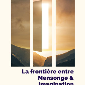 La frontière entre mensonge et imagination