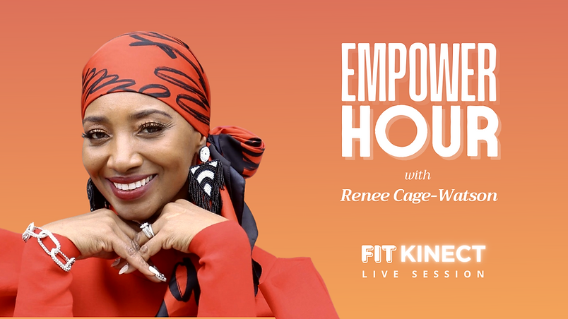 Empower Hour with Coach Renee Cage-Watson!