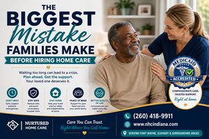 The Biggest Mistake Families Make Before Hiring Home Care