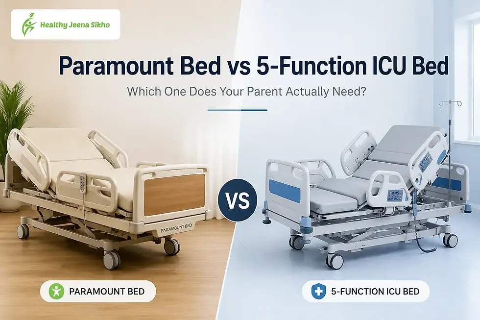 Paramount Bed vs 5-Function ICU Bed: Which One Does Your Parent Actually Need?